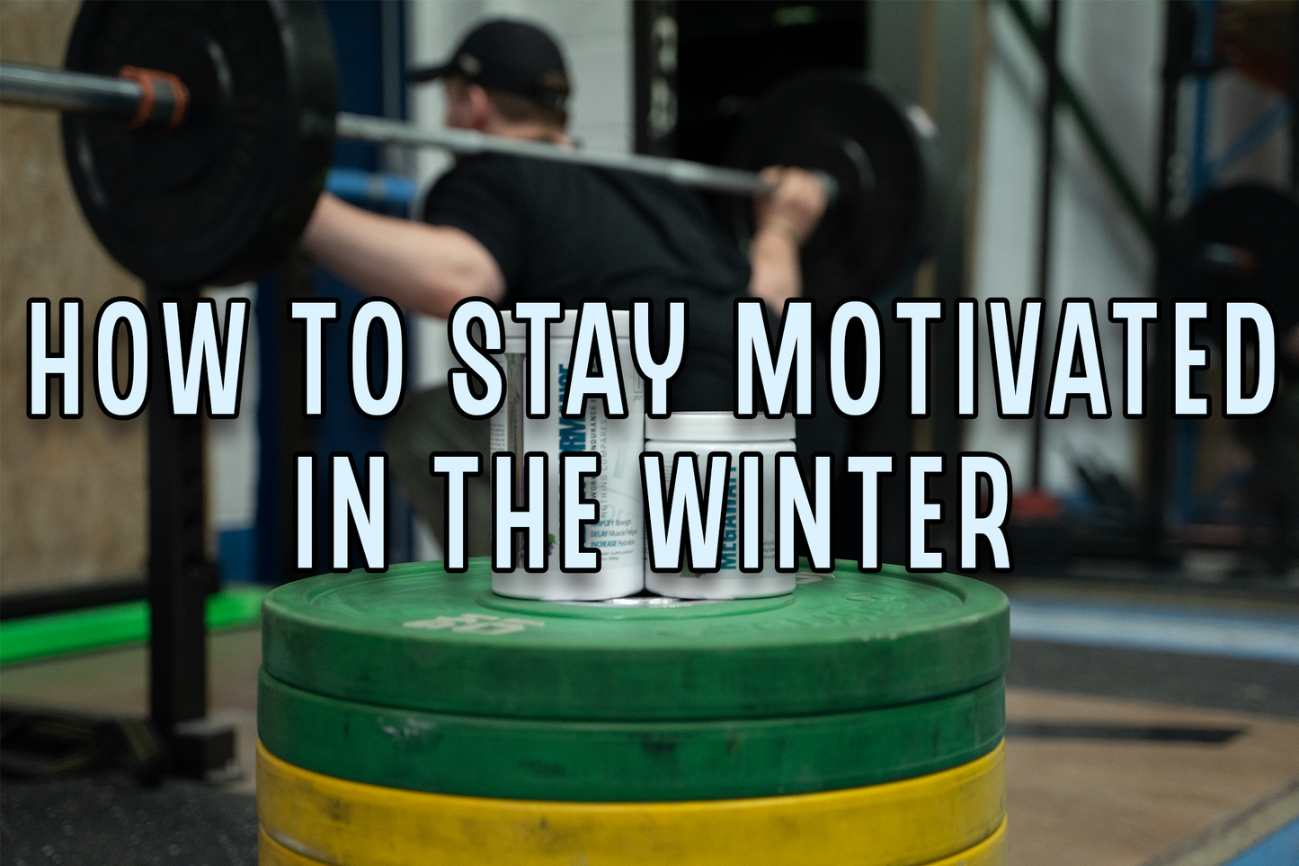 How To Stay Motivated In The Winter